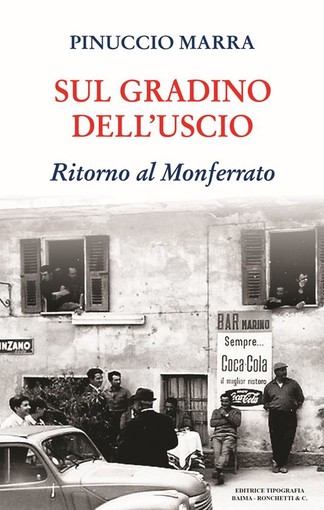 Domani a Cortiglione si presenterà il romanzo di Pinuccio Marra, &quot;Sul giardino dell'uscio&quot;