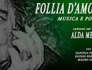&quot;Follia d'amore&quot;: la poesia di  Alda Merini interpretati da Daniela Placci con la musica di Egidio Perduca e Mauro Isetti