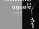 Il Soroptimist Club di Asti e la Biblioteca Astense Giorgio Faletti presentano: "Il Femminile di Uguale"