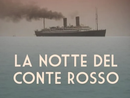 "La notte del Conte Rosso" arriva a Cinema Cinema