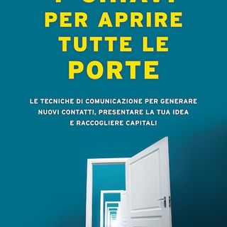 Daniele Viganò, imprenditore e esperto di comunicazione presenta il nuovo libro “7 Chiavi per aprire tutte le porte”