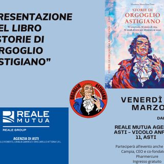 Venerdì le &quot;Storie di Orgoglio Astigiano&quot; si presentano da Reale Mutua ad Asti