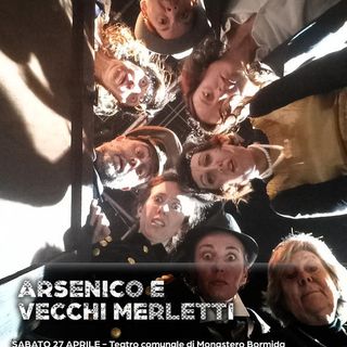 Arsenico e vecchi merletti: un classico intramontabile al Teatro Comunale di Monastero Bormida