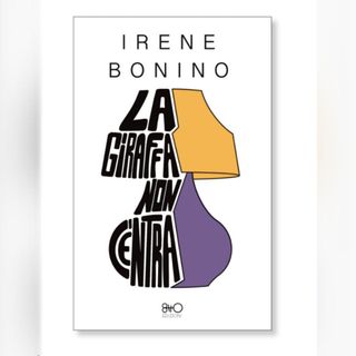 &quot;La giraffa non c'entra&quot;:  dal 7 giugno l'esordio narrativo dell'astigiana Irene Bonino