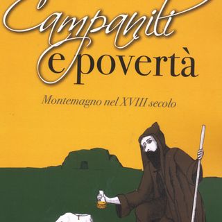 Esce il volume &quot;Campanili e povertà&quot;: Montemagno nel Settecento