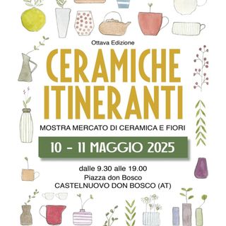 Castelnuovo Don Bosco, torna in paese l’evento delle Ceramiche Itineranti