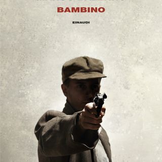 &quot;Bambino&quot; di Marco Balzano