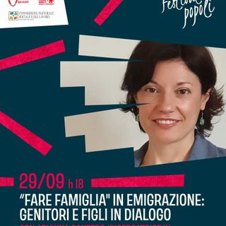 "Fare famiglia" in emigrazione: un dialogo necessario tra generazioni