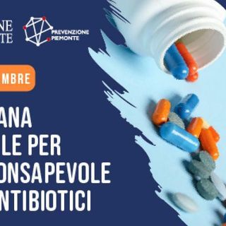 Antibiotici, usarli bene per proteggere il futuro: scatta la campagna Oms