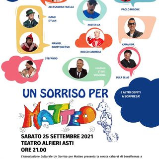 Domani sera a Teatro Alfieri torna lo spettacolo &quot;Un sorriso per Matteo&quot;, con grandi ospiti