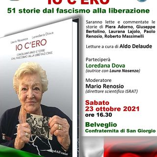 Sabato 23 ottobre a Belveglio si presenterà il libro &quot;Io c’ero. Cinquantuno storie dal fascismo alla liberazione”