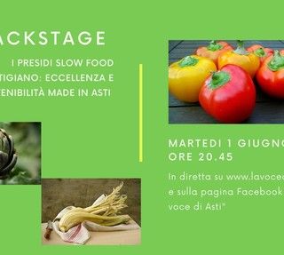 Questa sera torna "Backstage". Al centro del nostro approfondimento i presidi Slow Food dell'Astigiano