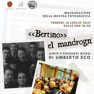Nizza Monferrato ricorda Umberto Eco con la mostra 'Bertino el mandrogn'