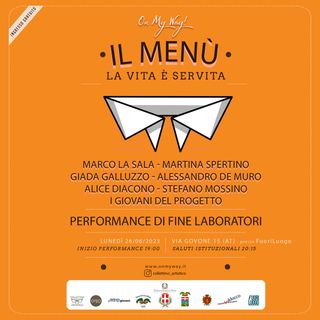 Saggio finale per i partecipanti al progetto &quot;IL MENU' - La Vita è Servita&quot;