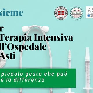 Solidarietà al territorio anche da parte della Web Family. Si raccolgono fondi per il reparto di Terapia Intensiava di Asti