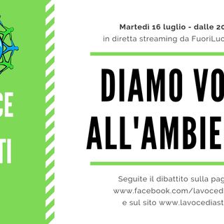 &quot;Diamo VOCE all'Ambiente&quot;: la nostra trasmissione questa sera al FuoriLuogo di Asti
