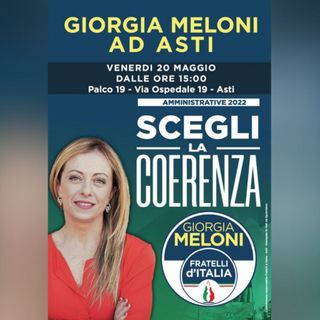La locandina di presentazione della visita astigiana di Giorgia Meloni