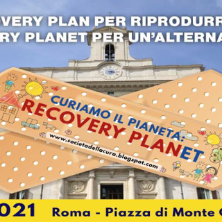 &quot;L'Italia che vogliamo&quot;, la Società della Cura a Roma per il Recovery Planet