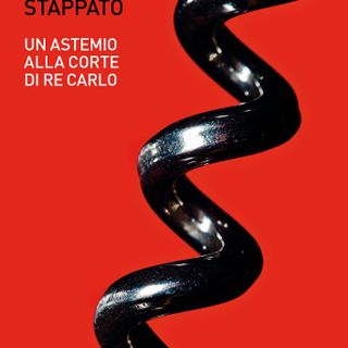 Presentazione al FuoriLuogo del libro &quot;Stappato. Un astemio alla corte di re Carlo&quot;