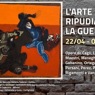 A Cortiglione la mostra “L'arte ripudia la guerra” e rassegna cinematografica, da sabato 22 aprile