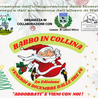 Castell'Alfero diventa la casa di Babbo Natale con l'iniziativa &quot;Babbo in collina&quot;
