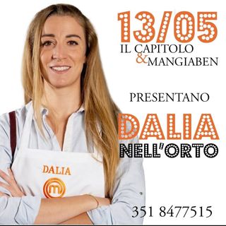 Alla Tenuta il Capitolo &quot;Dalia nell'orto&quot;: cena vegetariana a km 0 con la protagonista di Masterchef