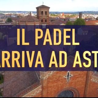 Ad Asti in arrivo il Padel, lo sport che mette d'accordo paesi e generazioni