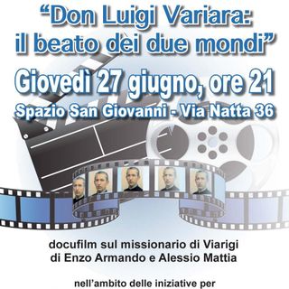 Presentazione allo Spazio San Giovanni di un docu-film sul Beato Luigi Variara
