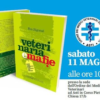 Presentazione astigiana per &quot;Veterinaria e Mafie&quot;, libro che alza il velo su un dramma sottaciuto