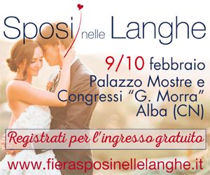 “Sposi nelle Langhe”, il salone dedicato al matrimonio per i futuri sposi