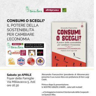 'Consumi o scegli?': da Rava e Fava di Asti l'autore Alessandro Franceschini presidente di Altromercato