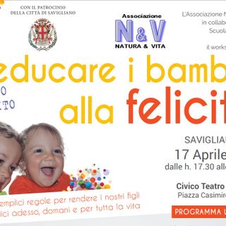 Educare i bambini alla felicità. Come aiutare i più piccoli a diventare adulti solidi