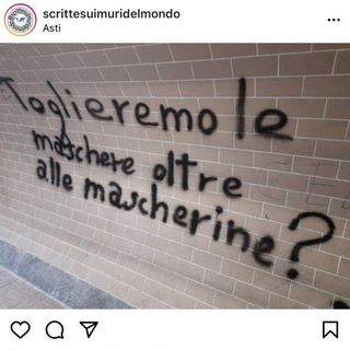 &quot;Toglieremo le maschere oltre alle mascherine?&quot;. La foto di un astigiano su Instagram fa il giro del web