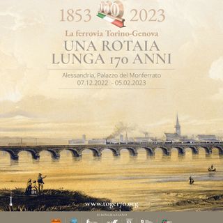 Ad Alessandria dal 7 dicembre al 5 febbraio la mostra &quot;1853-2023. Torino-Genova. Una rotaia lunga 170 anni&quot;