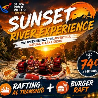 Nasce in Valle Stura la "Sunset River Experience": rafting al tramonto e Burger Raft per vivere la montagna in modo diverso