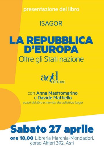 Asti: presentazione del libro &quot;La Repubblica d'Europa. Oltre gli Stati Nazione&quot;
