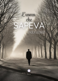 "L’uomo che sapeva": un viaggio nella storia attraverso vite comuni "L’uomo che sapeva": un viaggio nella storia attraverso vite comuni
