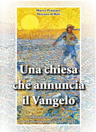 Le nuove indicazioni pastorali del vescovo di Asti, Marco Prastaro