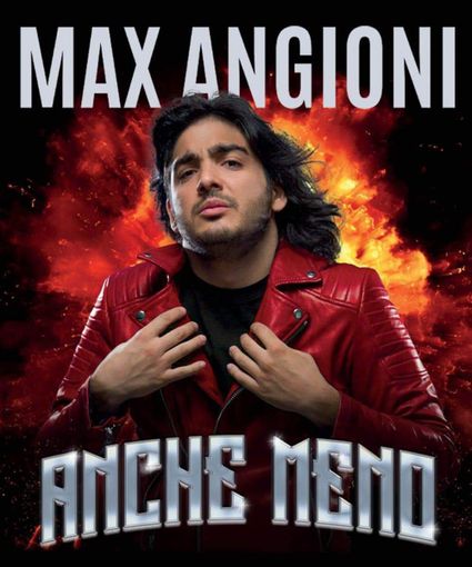 La locandina dello spettacolo di Max Angioni