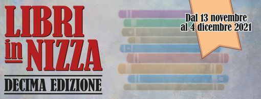 Al via, con una variazione al programma, la decima edizione di Libri in Nizza Al via, con una variazione al programma, la decima edizione di Libri in Nizza