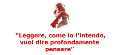 "Leggere, come io l'intendo, vuol dire profondamente pensare" per incontrare Vittorio Alfieri "Leggere, come io l'intendo, vuol dire profondamente pensare" per incontrare Vittorio Alfieri