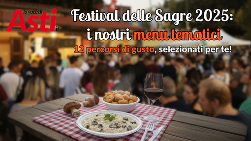 Festival delle Sagre 2025: la Voce di Asti "gioca" con i menu per orientarsi tra 29 pro loco Festival delle Sagre 2025: la Voce di Asti "gioca" con i menu per orientarsi tra 29 pro loco