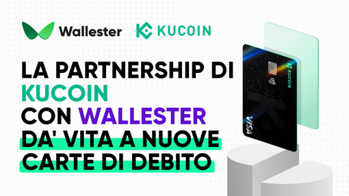 KuCard: Kucoin e Wallester si uniscono per creare una soluzione di carte leader nell'integrazione tra criptovalute e monete KuCard: Kucoin e Wallester si uniscono per creare una soluzione di carte leader nell'integrazione tra criptovalute e monete
