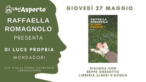 La scrittrice Raffaella Romagnolo in diretta su Alberi d'Acqua per 'Di luce propria'