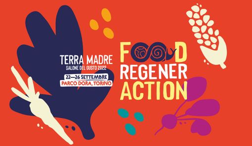 La Regione Piemonte sarà protagonista a "Terra Madre" 2022 La Regione Piemonte sarà protagonista a "Terra Madre" 2022