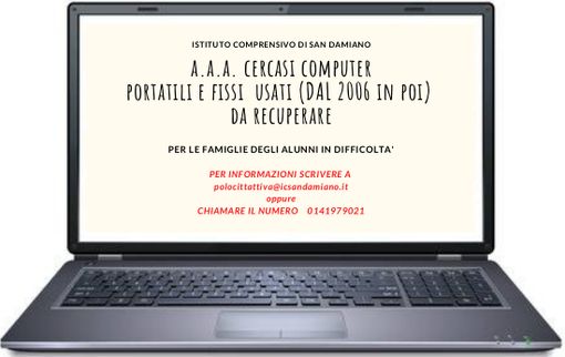 Si cercano computer usati per trasformare l'emergenza in opportunità, progetto dell'Istituto comprensivo di San Damiano Si cercano computer usati per trasformare l'emergenza in opportunità, progetto dell'Istituto comprensivo di San Damiano