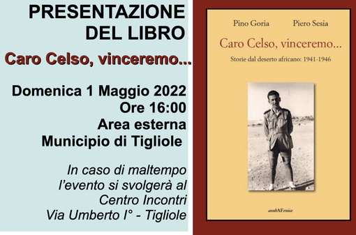 Domenica 1 maggio a Tigliole si presenta il libro "Caro Celso, vinceremo…", di Pino Goria e Piero Sesia