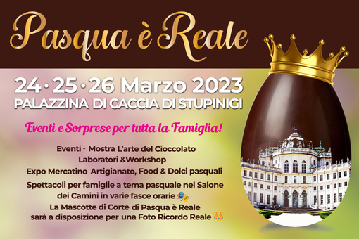 Pasqua è reale alla Palazzina di Caccia di Stupinigi Pasqua è reale alla Palazzina di Caccia di Stupinigi