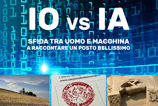 Io vs Ai: sarà l' agro e Romanico Astigiano a decretare il vincitore tra uomo e macchina Io vs Ai: sarà l' agro e Romanico Astigiano a decretare il vincitore tra uomo e macchina