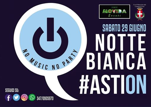 Questa sera torna ad Asti la Notte Bianca con musica, spettacoli e divertimento!
